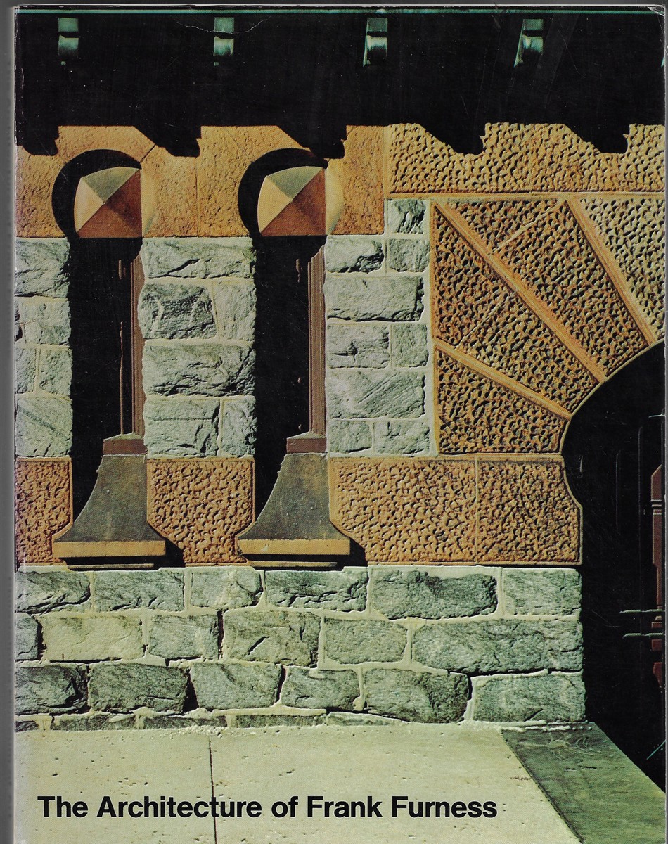 The Architecture of Frank Furness