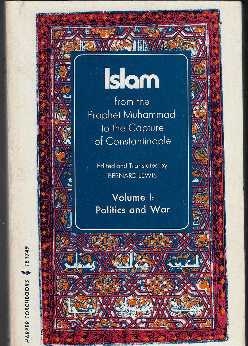 Islam [Complete in Two Volumes] From the Prophet Muhammad to the Capture of Constantinople