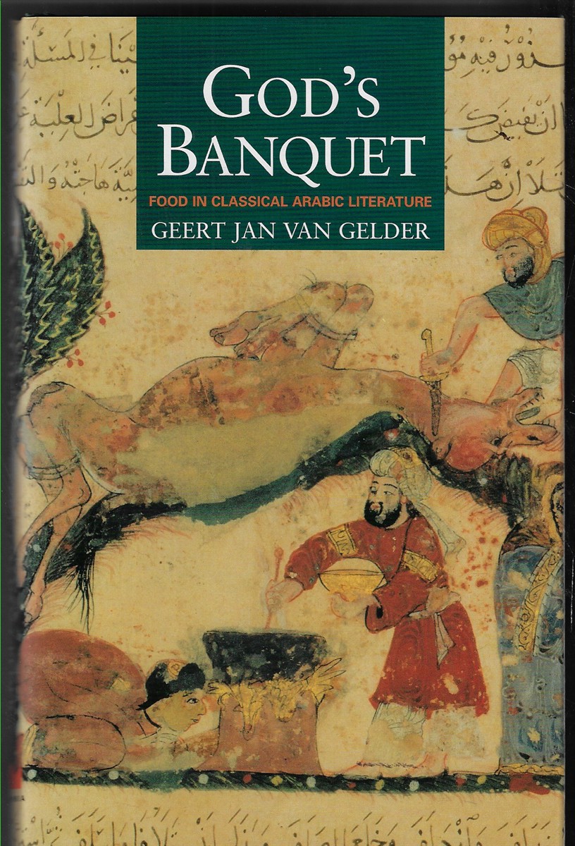 God's Banquet Food in Classic Arabic Literature