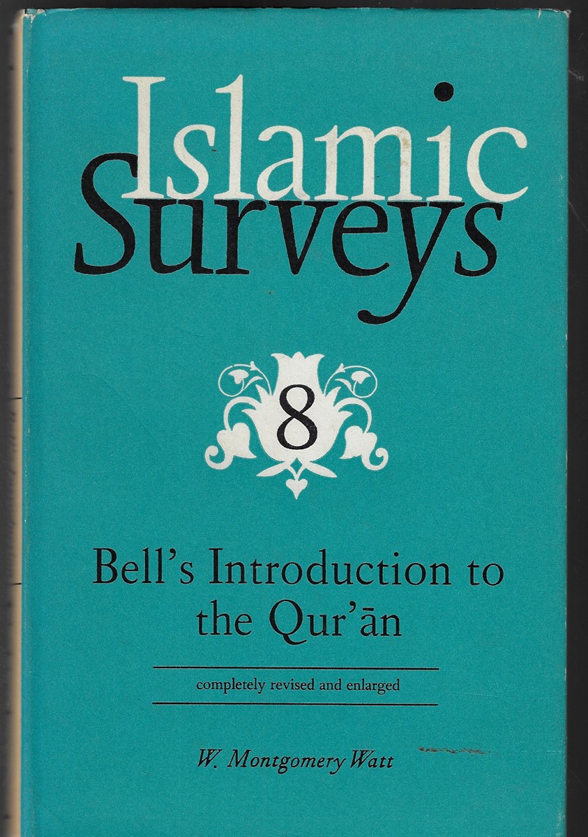 Bell's Introduction to the Qur'an Islamic Surveys