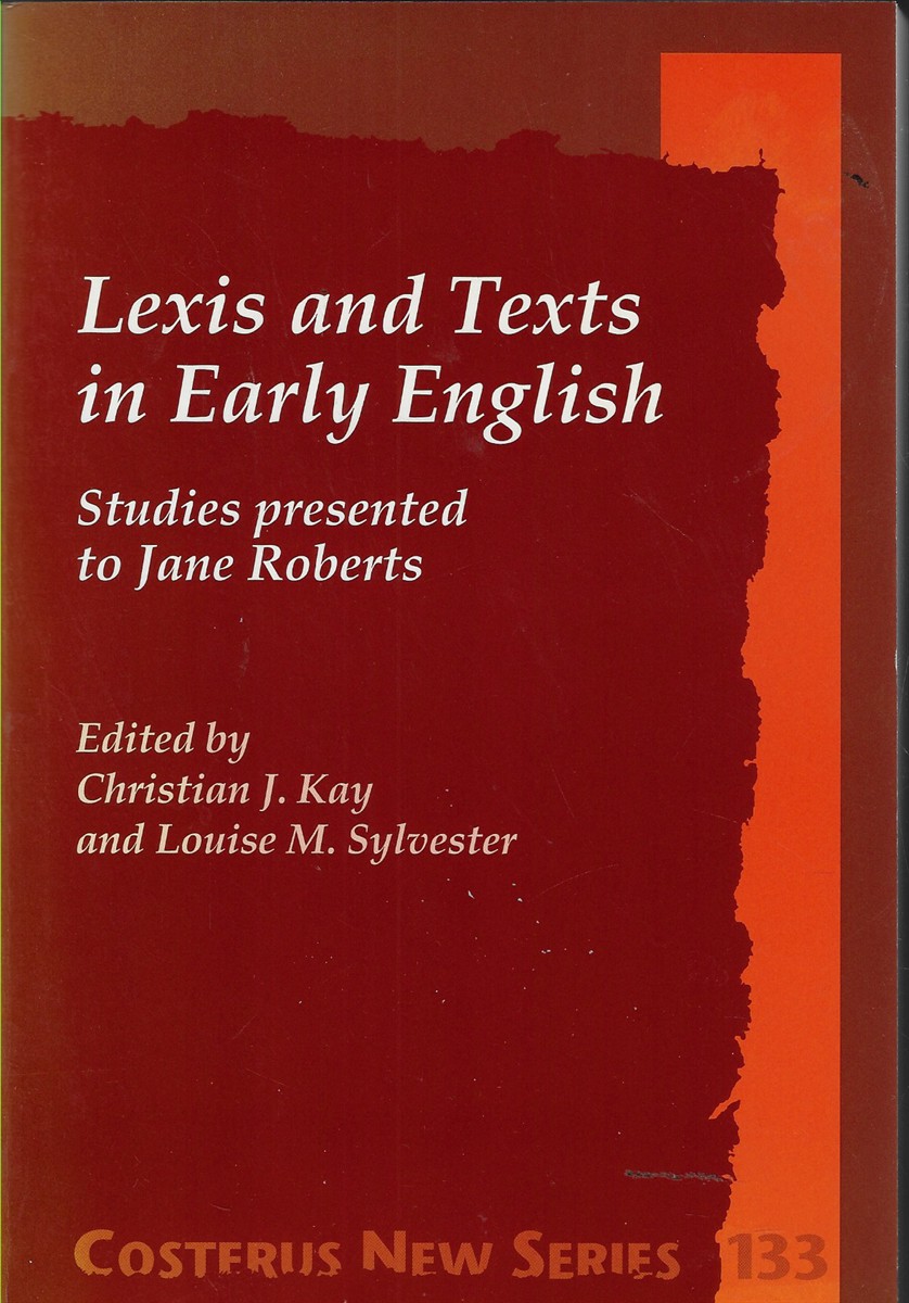 Lexis and Texts in Early English Studies Presented to Jane Roberts: 133