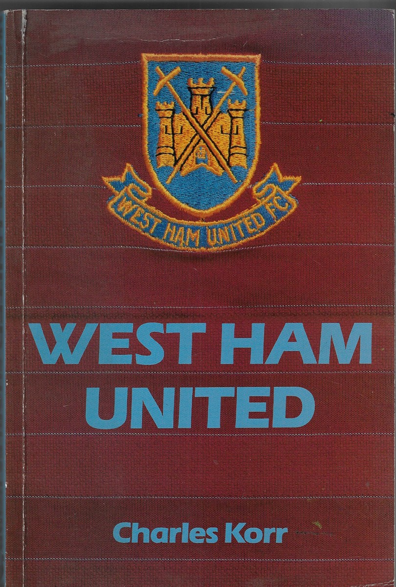 West Ham United The Making of a Football Club