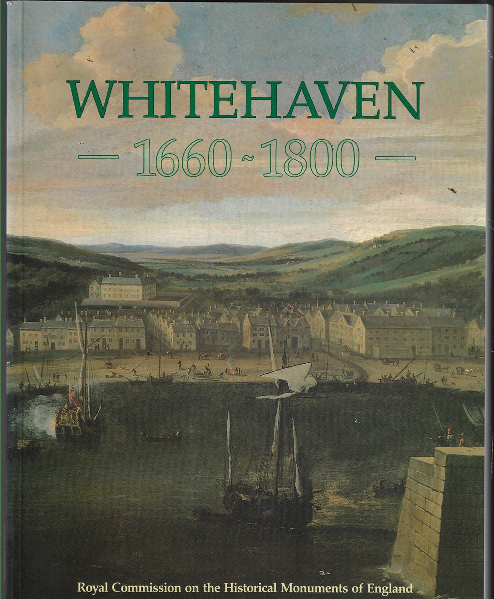 Whitehaven, 1660-1800 A New Town of the Late Seventeenth Century - a Study of its Buildings and Urban Development