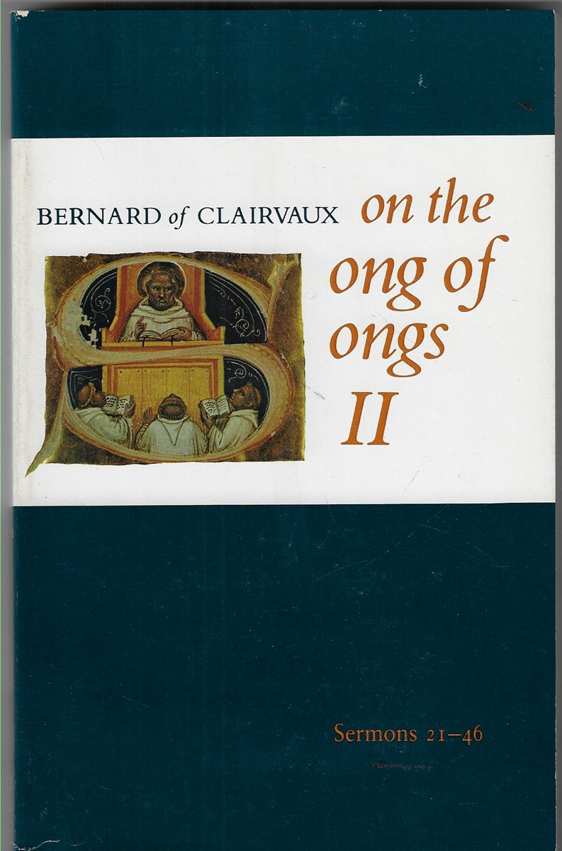 On the Song of Songs II The Works of Bernard of Clairvaux Volume Three