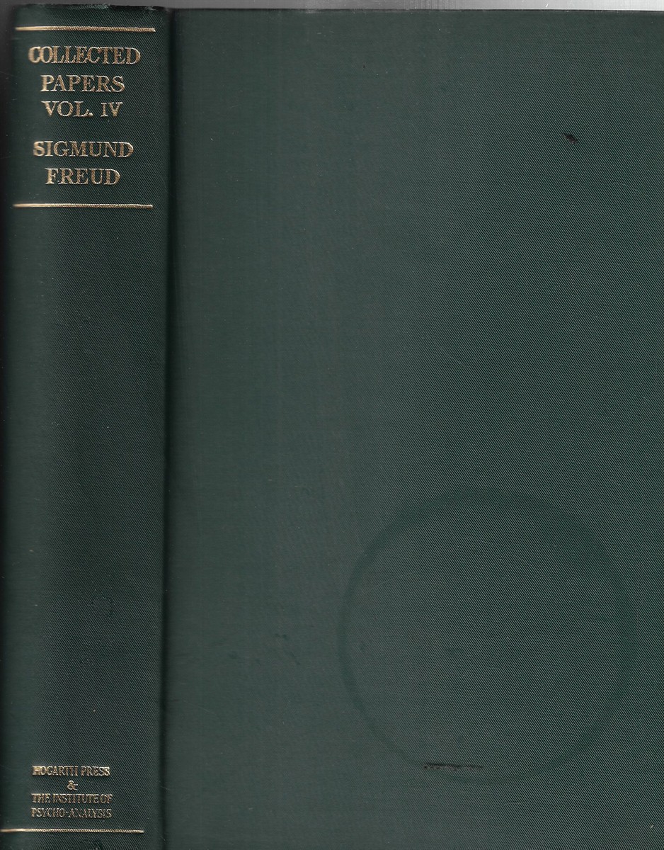 Collected Papers Volume IV Papers on Metapsychology, Papers on Applied Pyscho-Analysis