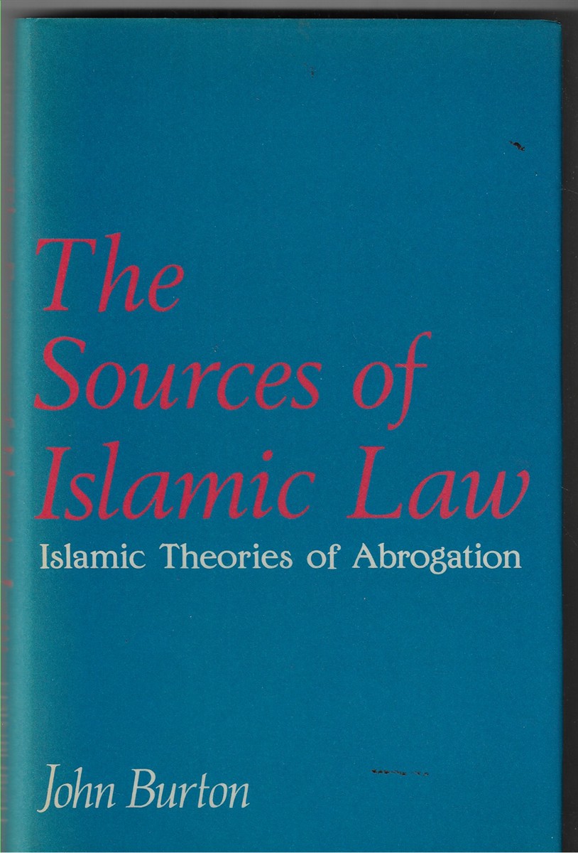 The Sources of Islamic Law Islamic Theories of Abrogation