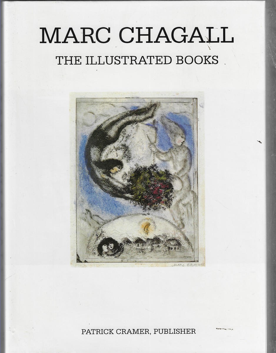 Marc Chagall The Illustrated Books : Catalogue Raisonne