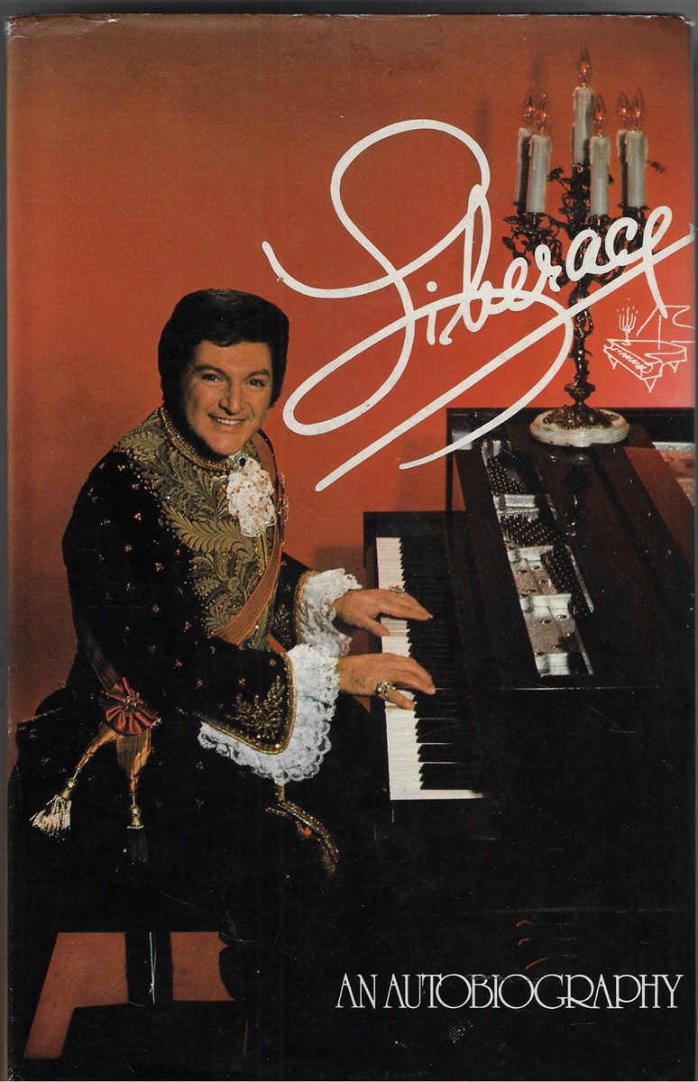 Liberace [Signed by the Author] An Autobiography