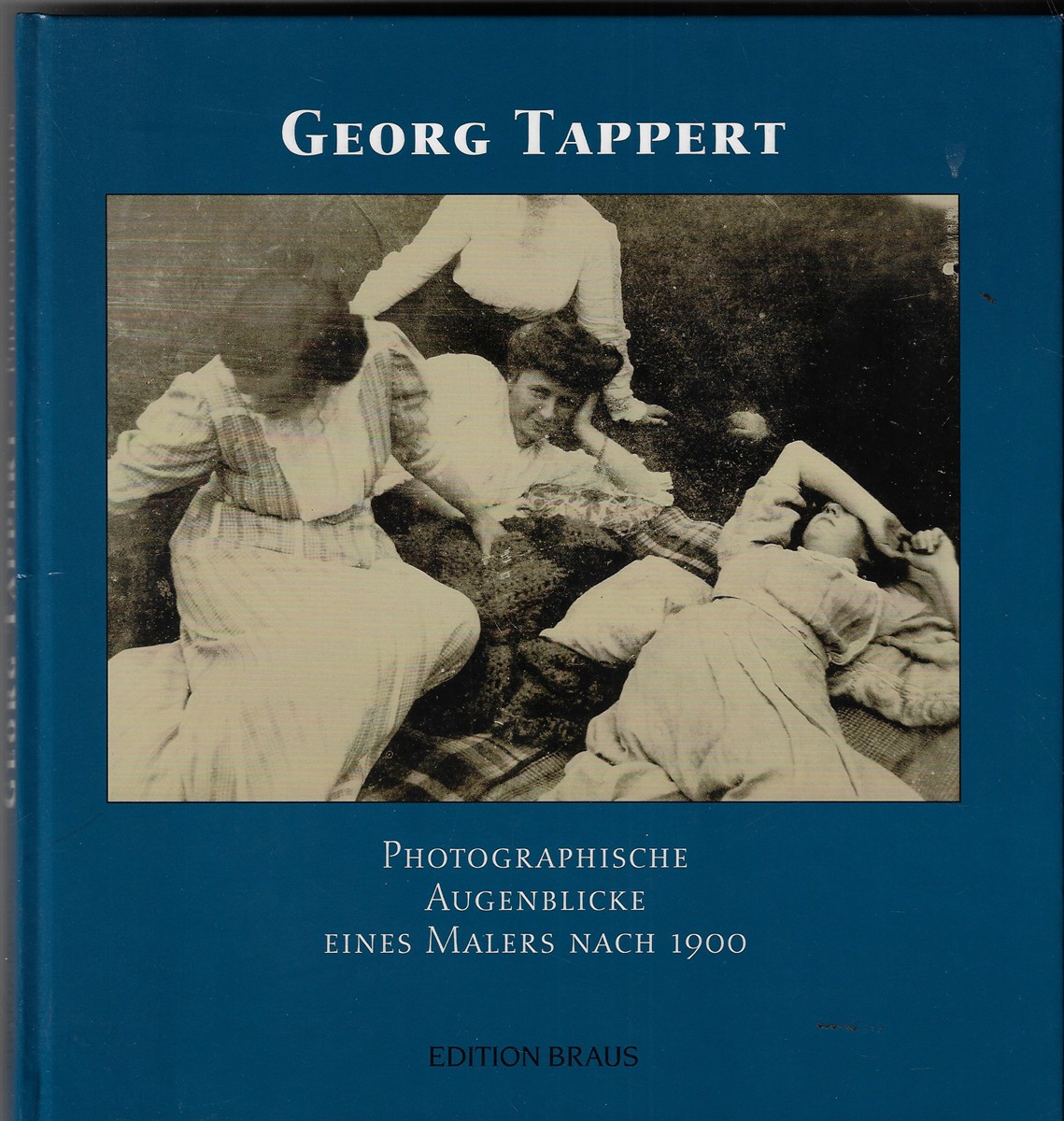 Georg Tappert Photographische Augenblicke Eines Malers Nach 1900