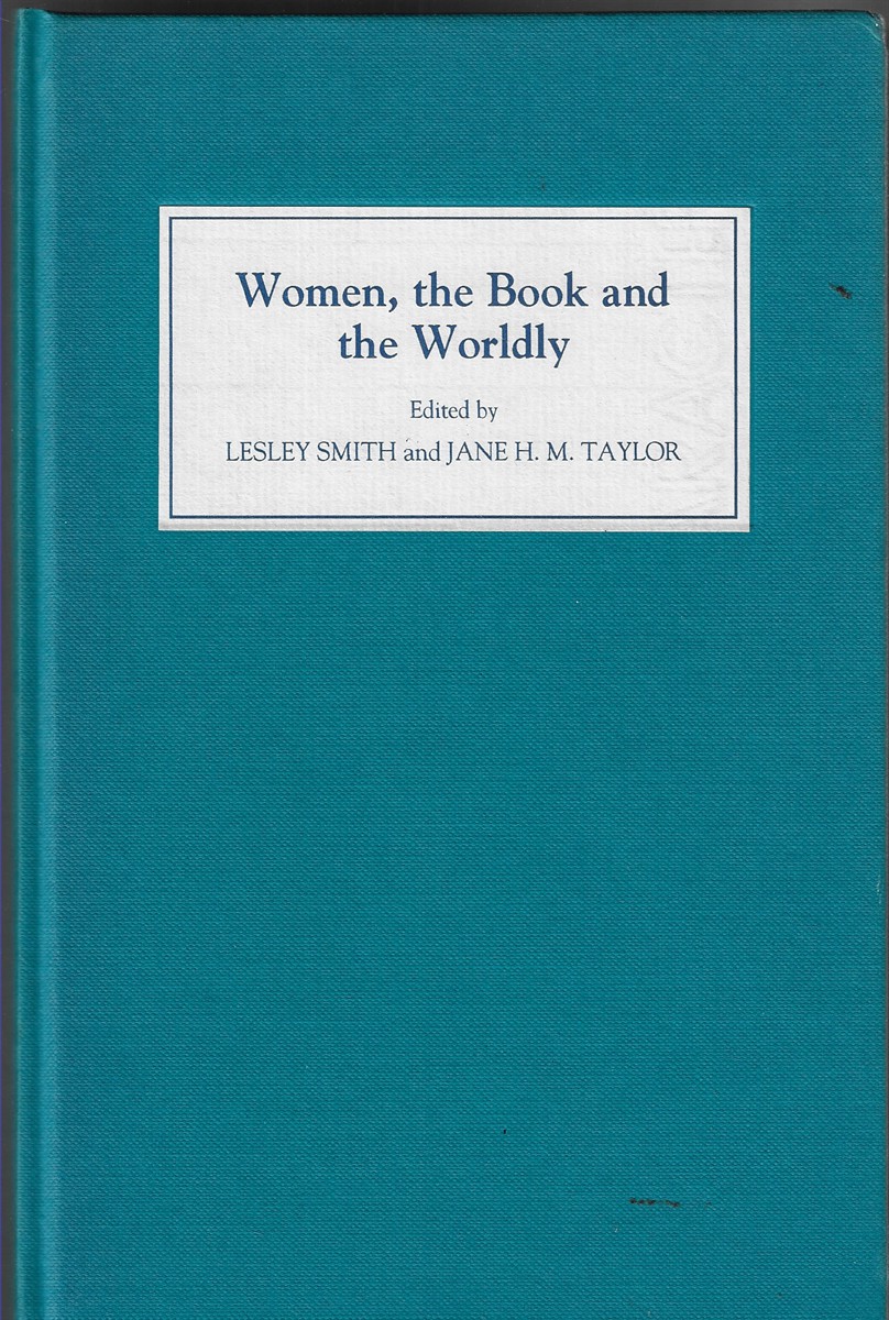Women, the Book, and the Worldly Selected Proceedings of the St Hilda's Conference, Oxford, Volume II