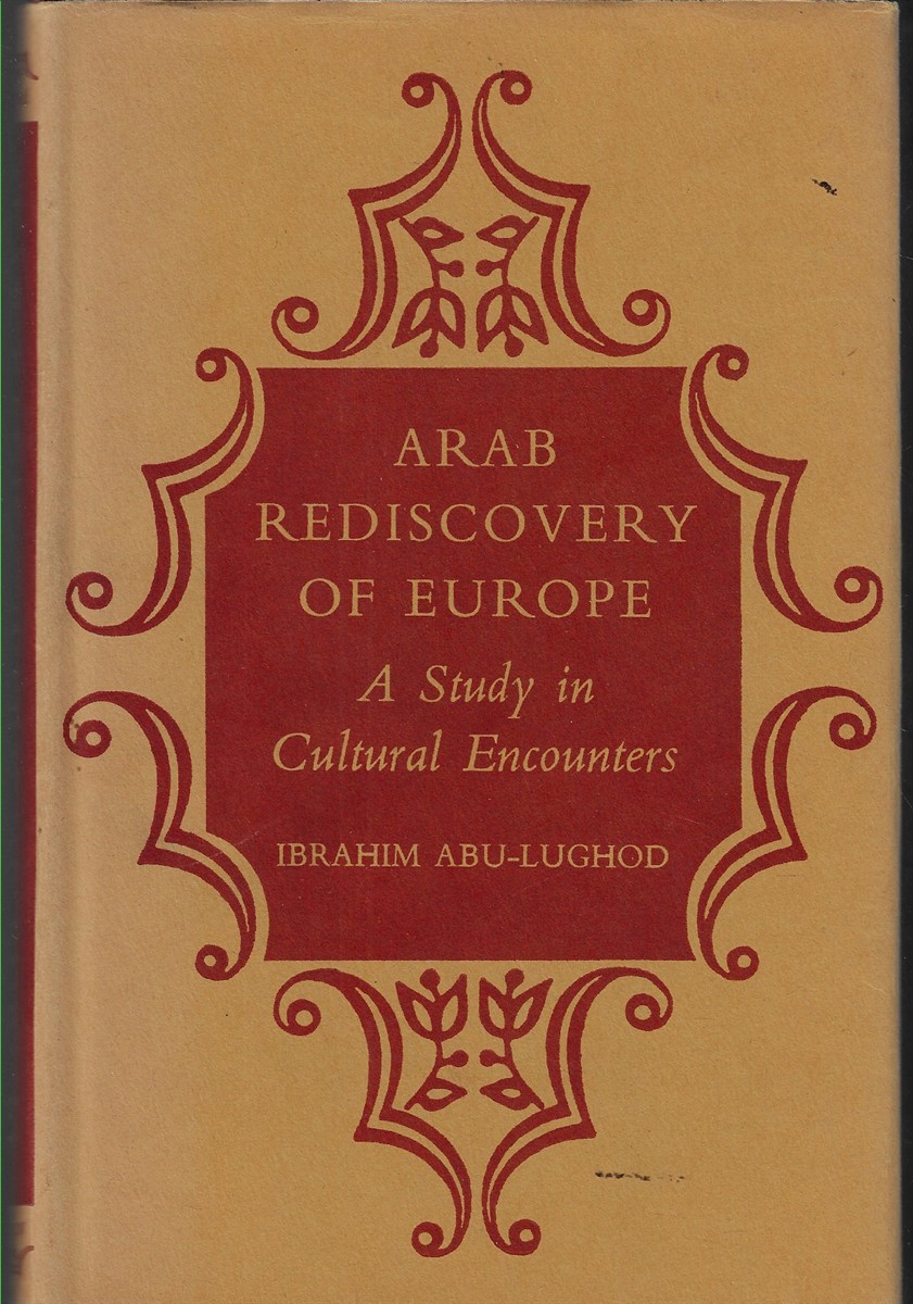 Arab Rediscovery of Europe A Study in Cultural Encounters