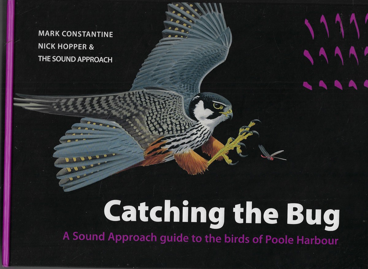 Catching the Bug A Sound Approach Guide to the Birds of Poole Harbour