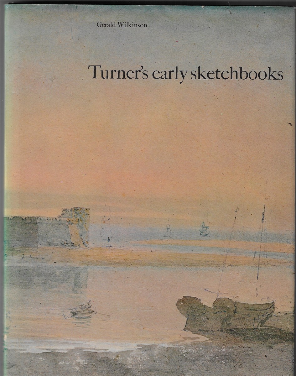 Turner's Early Sketchbooks, 1789-1802