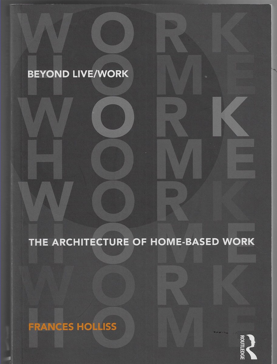 Beyond Live/Work The Architecture of Home-Based Work