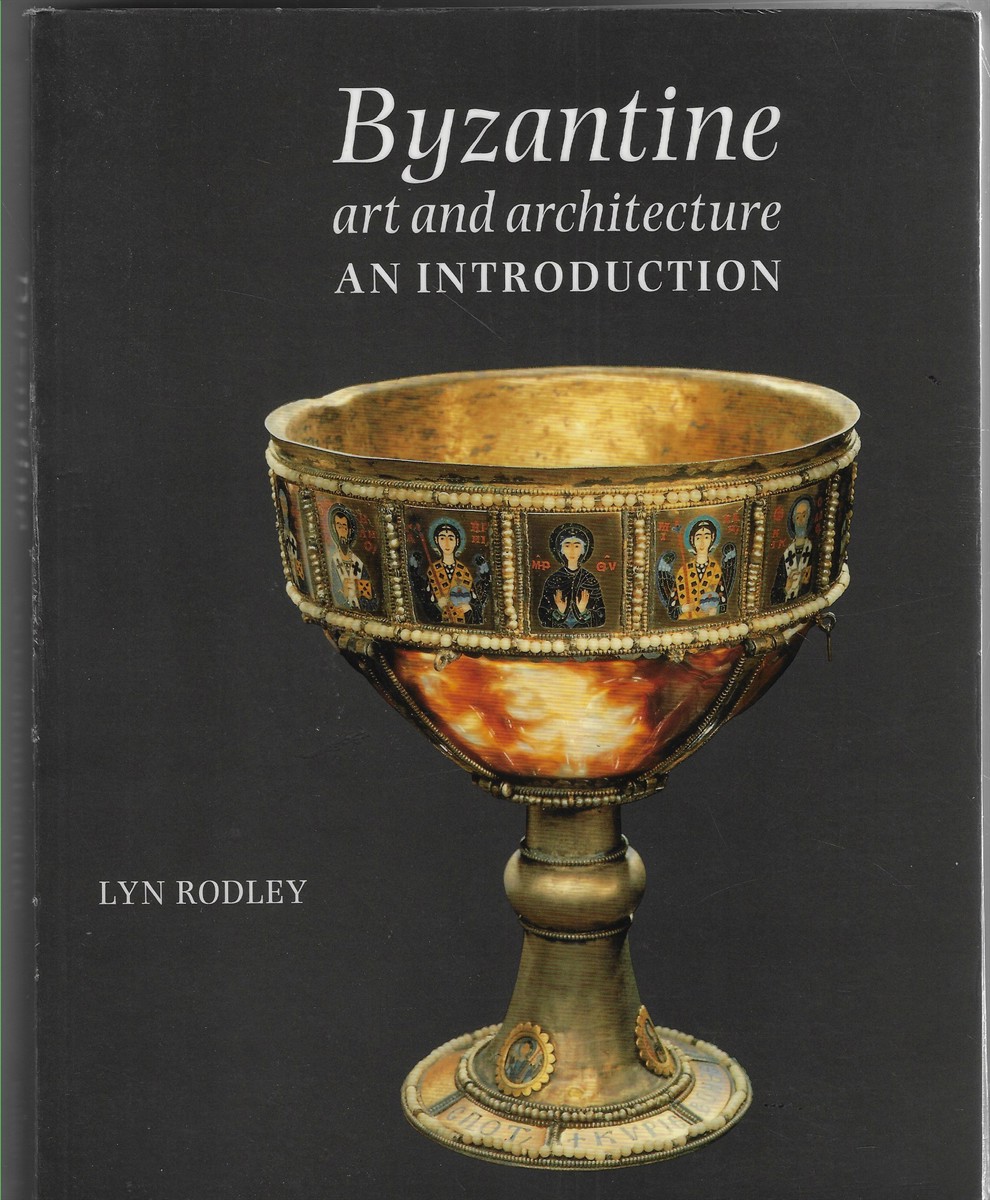 Byzantine Art and Architecture An Introduction