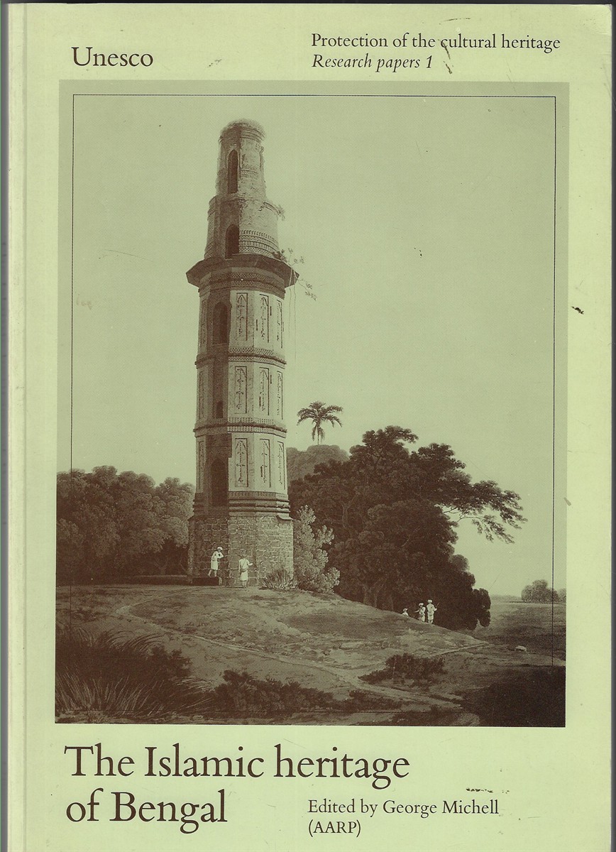 Image for The Islamic Heritage of Bengal The Islamic Heritage of Bengal