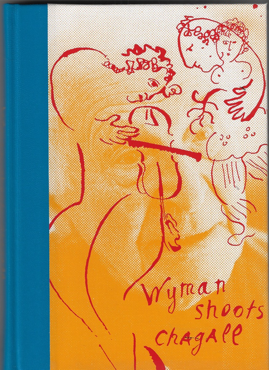 Wyman Shoots Chagall [Signed by the Author]