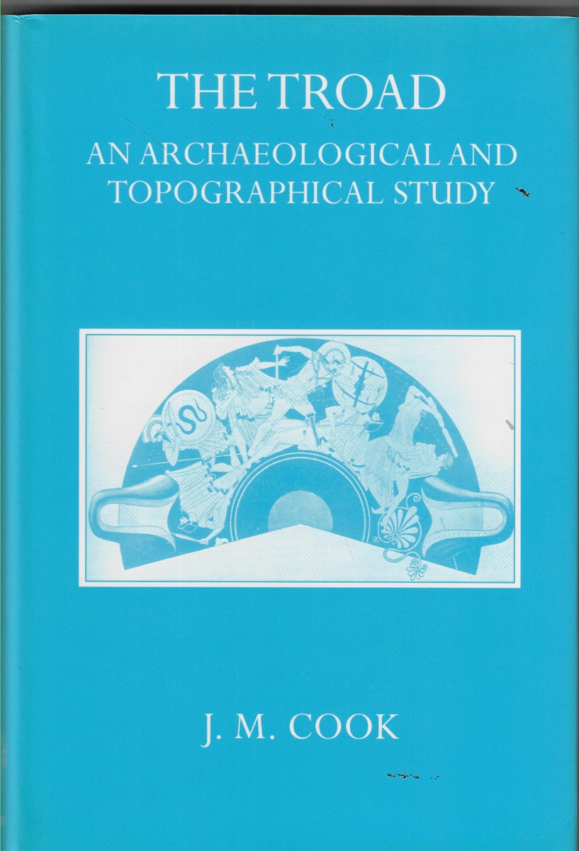 The Troad An Archaeological and Topographical Study