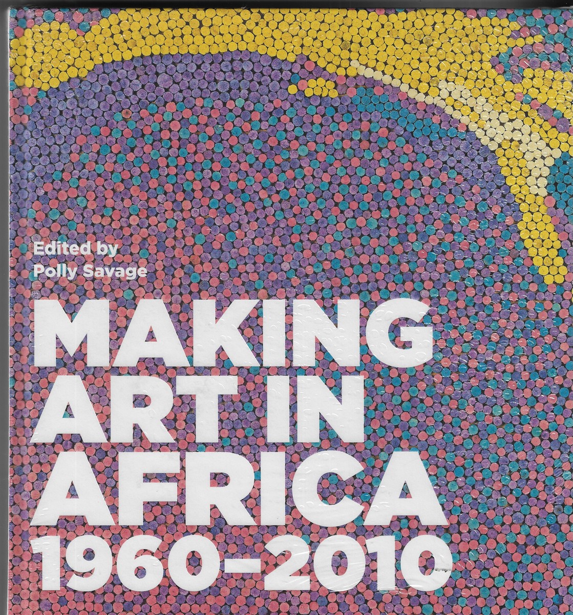 Making Art in Africa 1960-2010