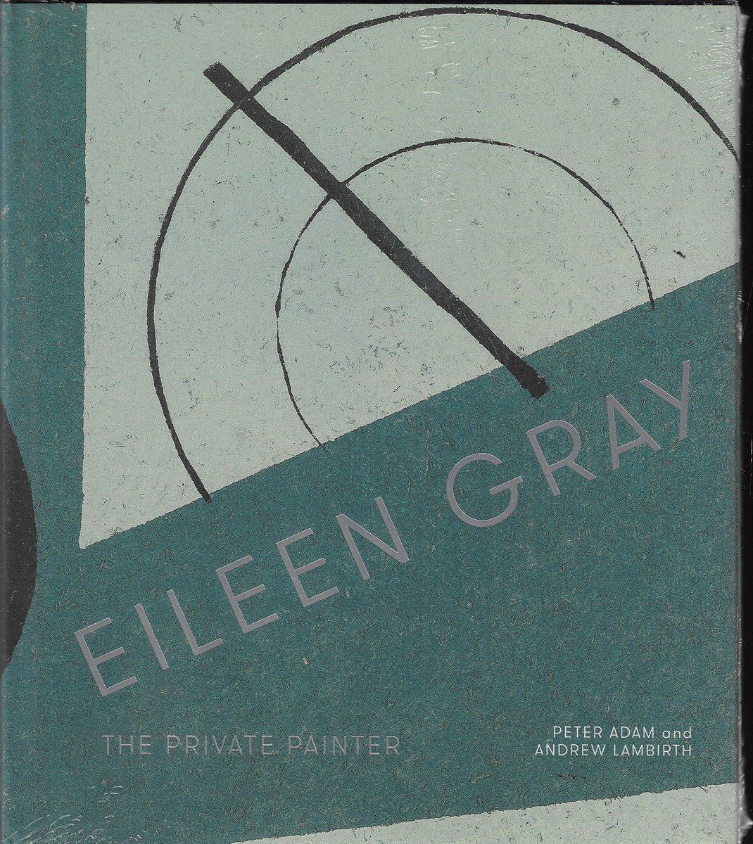 Eileen Gray The Private Painter