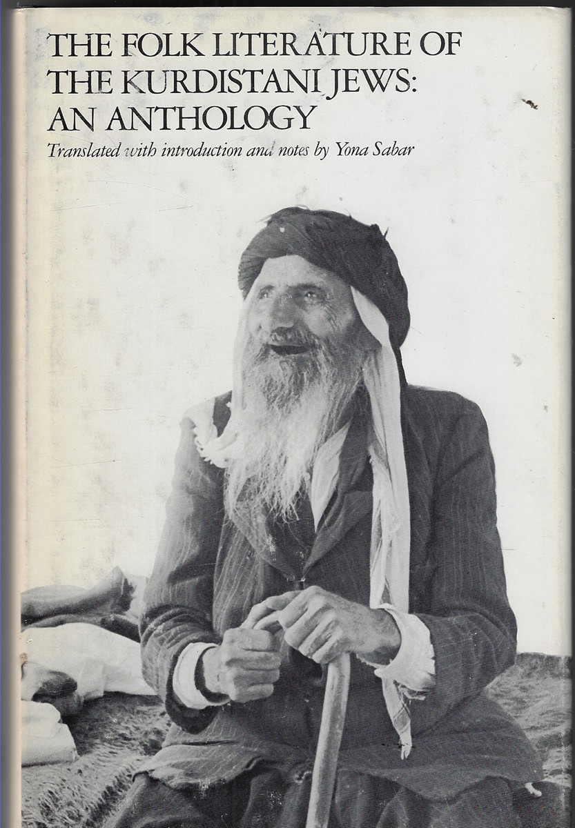 The Folk Literature of the Kurdistani Jews An Anthology
