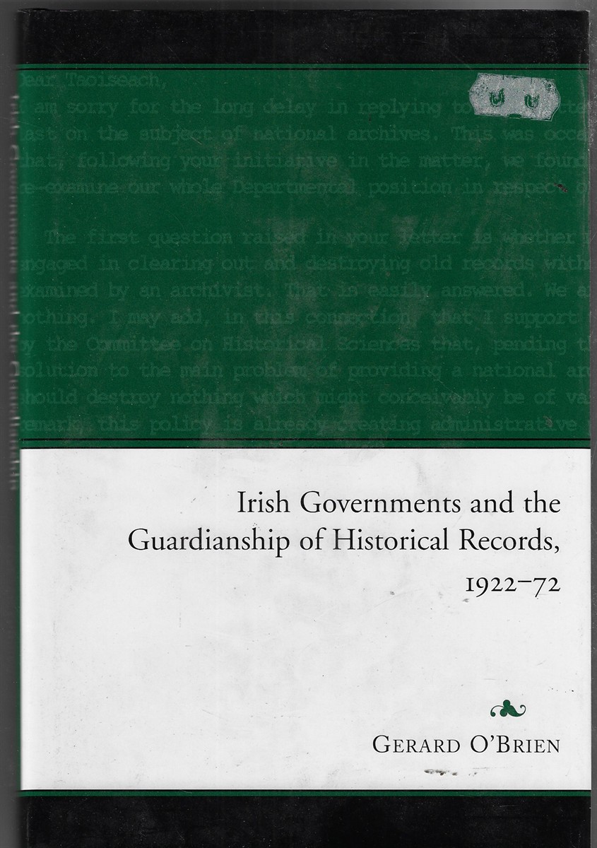 Irish Governments and the Guardianship of Historical Records 1922-1972