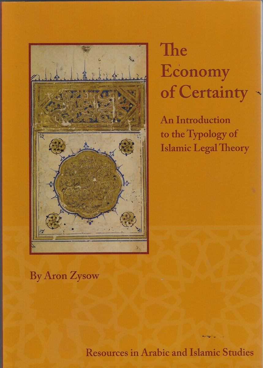 The Economy of Certainty An Introduction to the Typology of Islamic Legal Theory