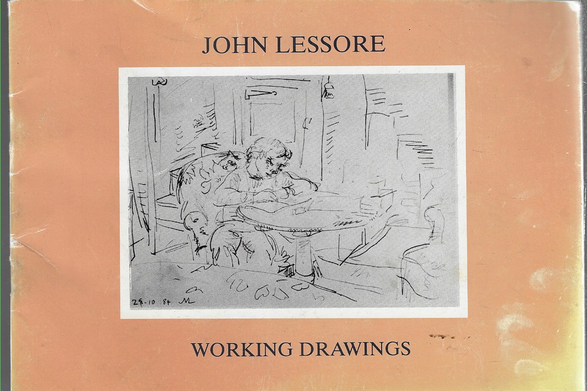 John Lessore: Working Drawings