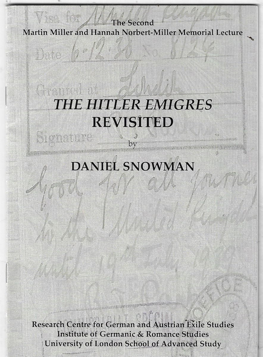 The Hitler Emigres Revisited The Second Martin Miller and Hannah Norbert-Miller Memorial Lecture