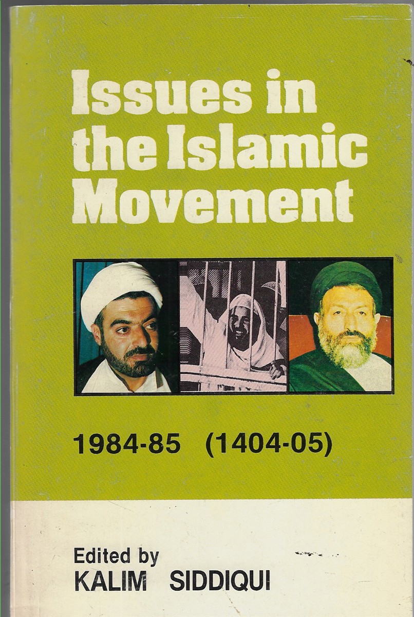 Issues in the Islamic Movement 1984-85 (1404-05)