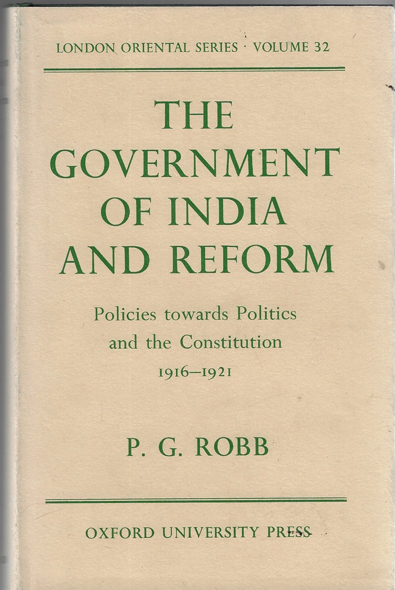 The Government of India and Reform Policies Towards Politics and the Constitution, 1916-21: Vol 32