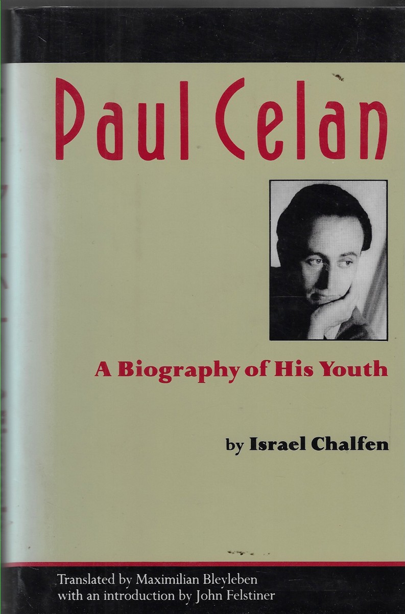 Paul Celan A Biography of His Youth