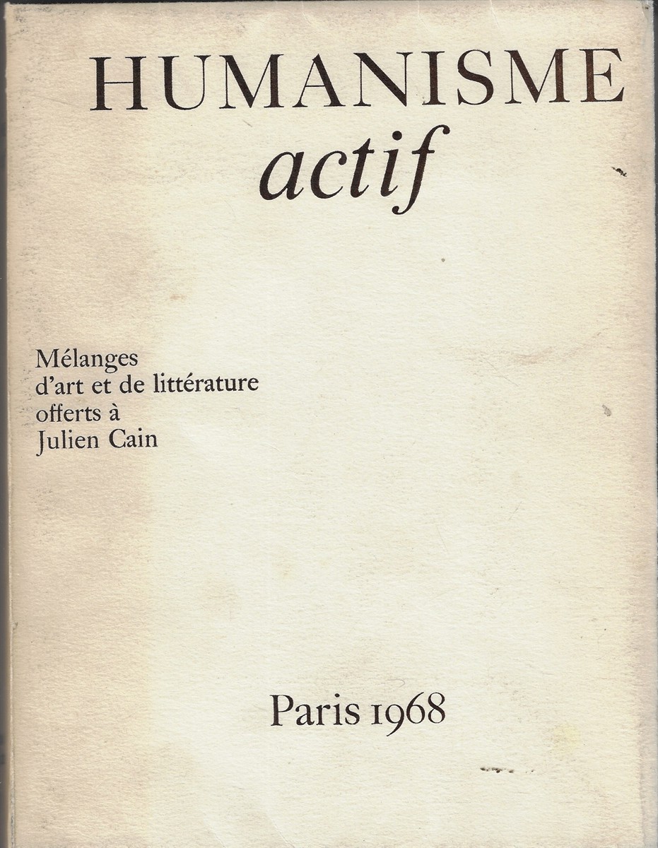 Humanisme Actif Melanges d'art et de litterature offerts a Julien Cain