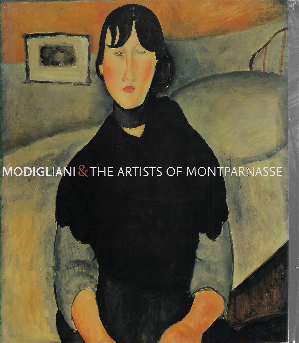 Modigliani; & The Artists of Montparnasse