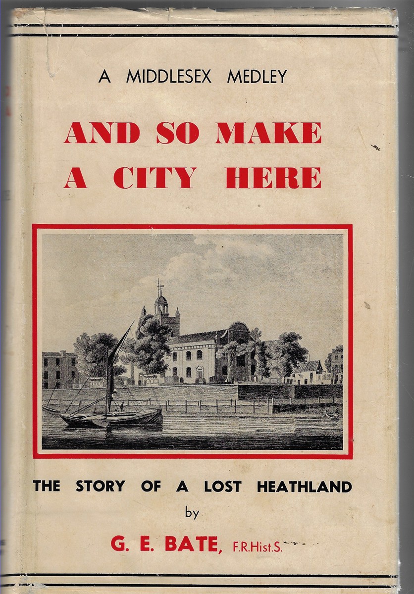 And so Make a City Here; The Story of a Lost Heathland