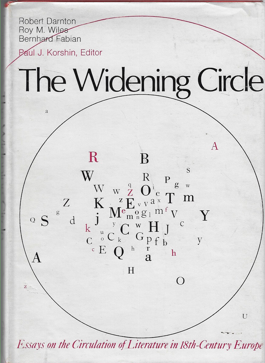 The Widening Circle; Essays on the Circulation of Literature in 18th-Century Europe