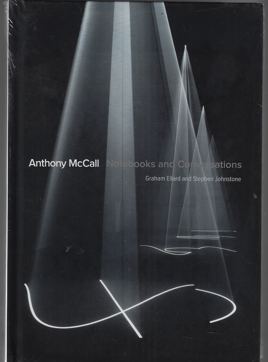 Anthony McCall; Notebooks and Conversations