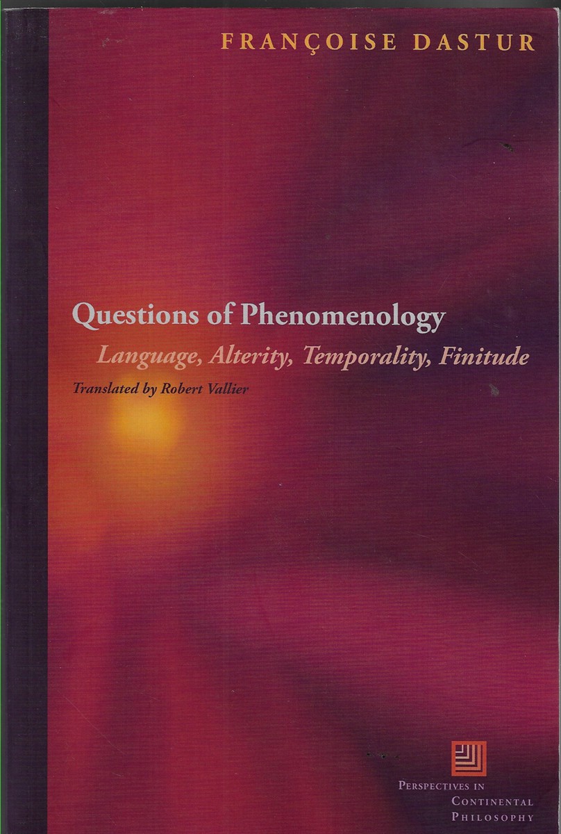 Questions of Phenomenology; Language, Alterity, Temporality, Finitude