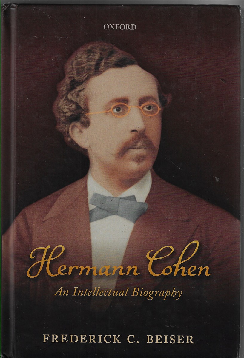 Hermann Cohen; An Intellectual Biography