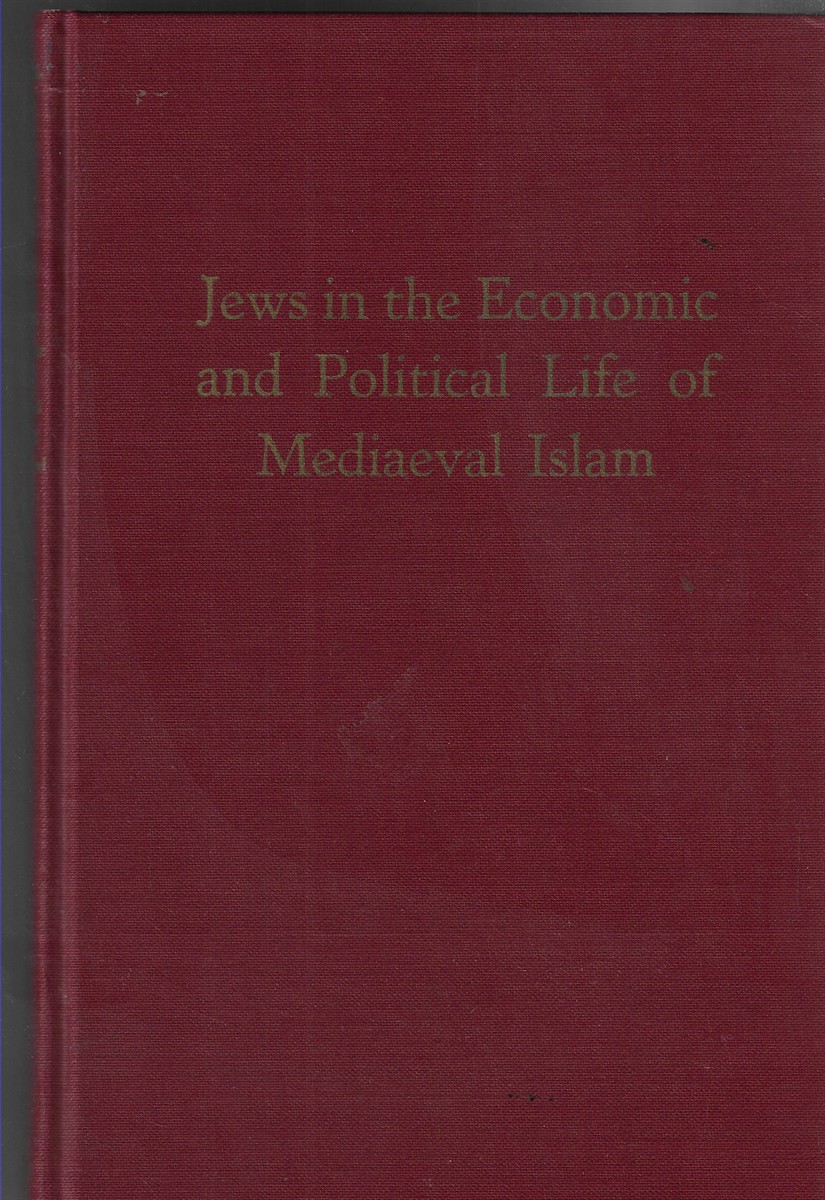 Jews in the Economic and Political Life of Mediaeval Islam