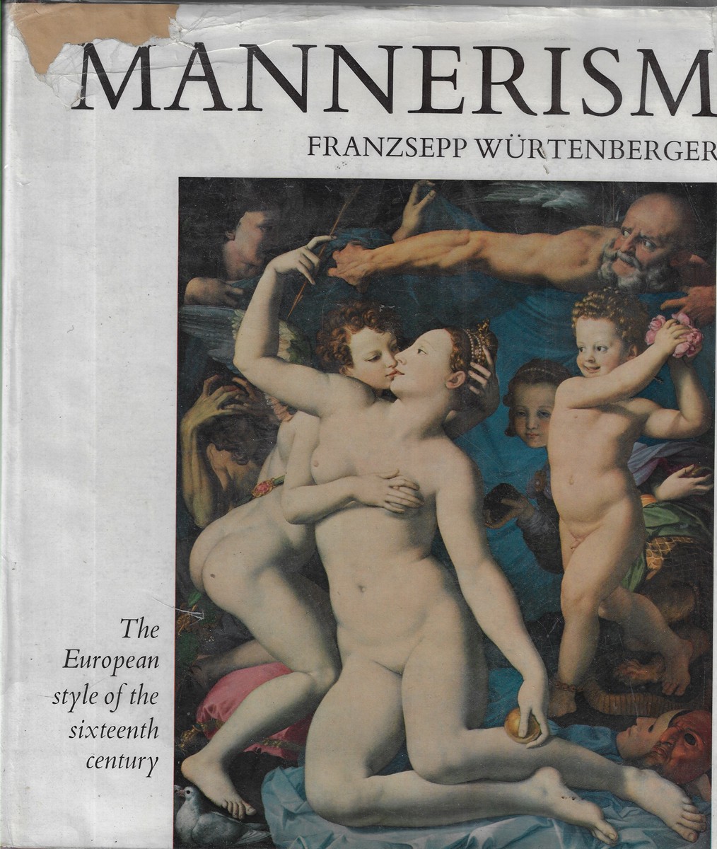 Image for Mannerism; The European Style of the Sixteenth Century Mannerism; The European Style of the Sixteenth Century
