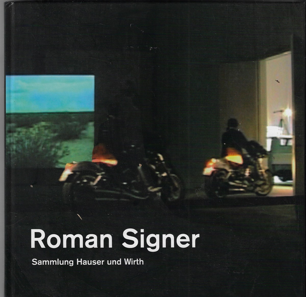Image for Roman Signer; Sammlung Hauser Und Wirth Roman Signer; Sammlung Hauser Und Wirth
