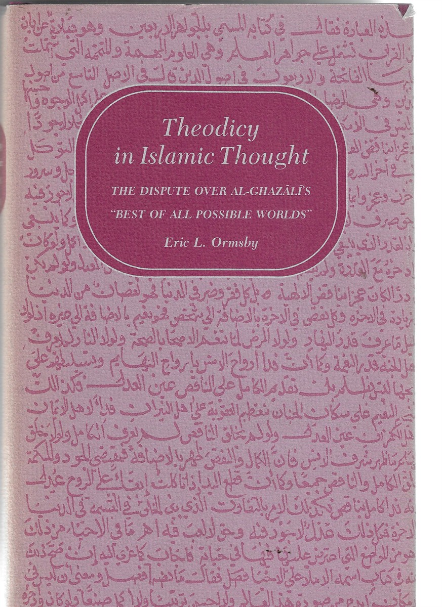 Theodicy in Islamic Thought; The Dispute Over AlGhazali's 