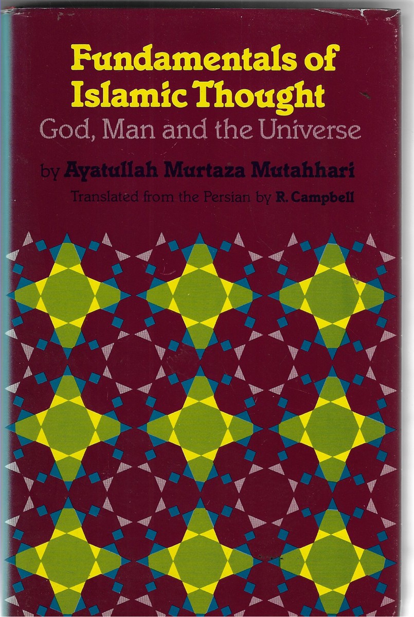 Image for Fundamentals of Islamic Thought; God, Man and the Universe Fundamentals of Islamic Thought; God, Man and the Universe