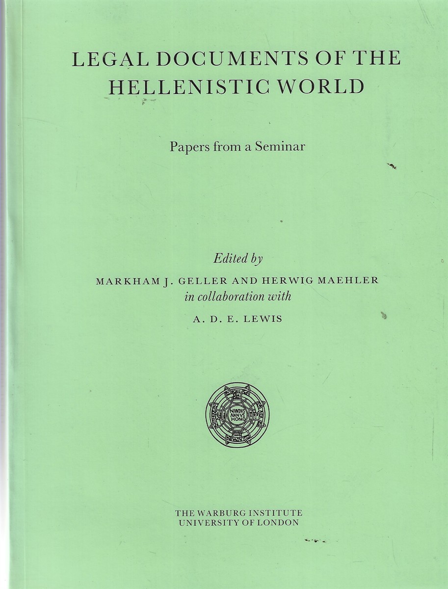 Legal Documents of the Hellenistic World [Signed by the Co-Editor]; Papers from a Seminar Held At the Institute of Classical Studies and the Warburg Institute, University of London