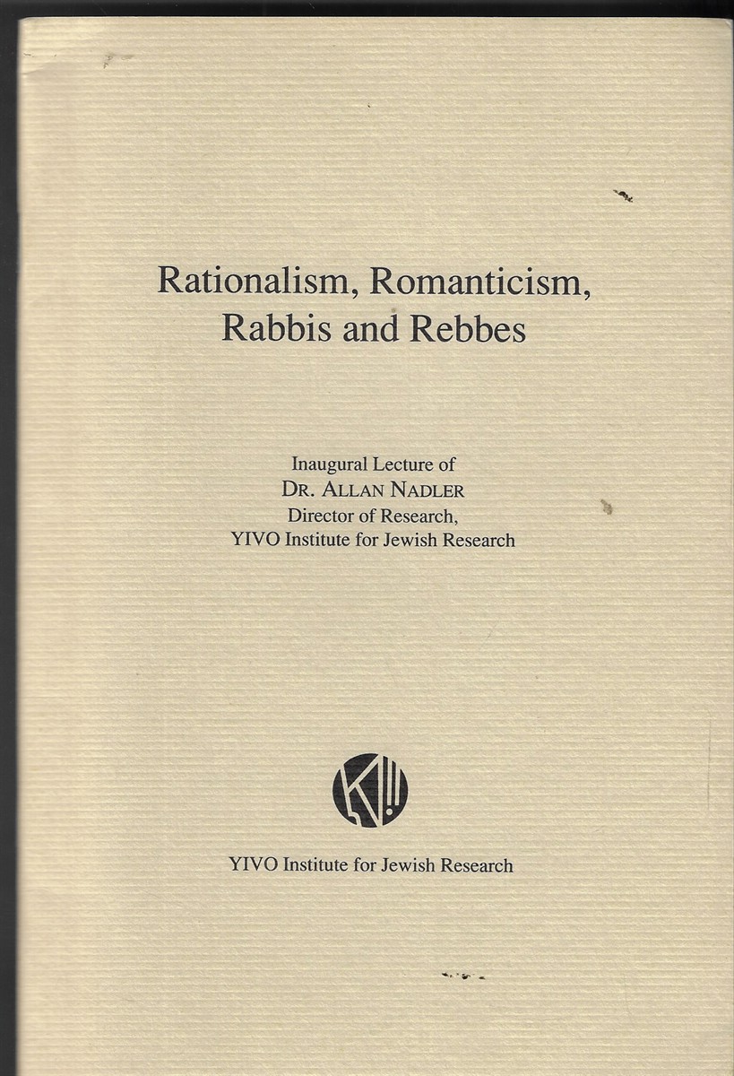 Image for Rationalism, Romanticism, Rabbis and Rebbes Rationalism, Romanticism, Rabbis and Rebbes