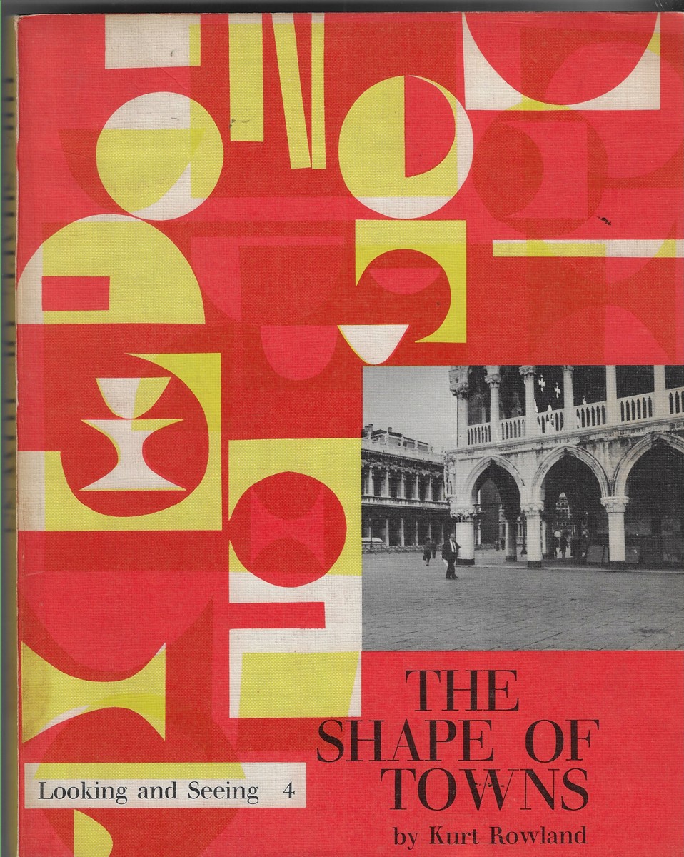 Image for The Shape of Towns; Looking and Seeing 4 The Shape of Towns; Looking and Seeing 4