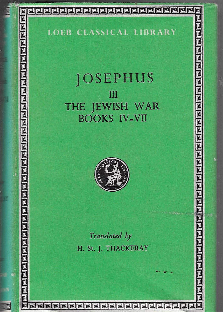 Josephus III; The Jewish War, Books IV-VII