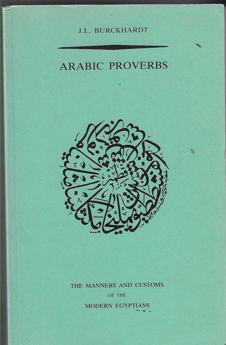 Arabic Proverbs; The Manners and Customs of the Modern Egyptians