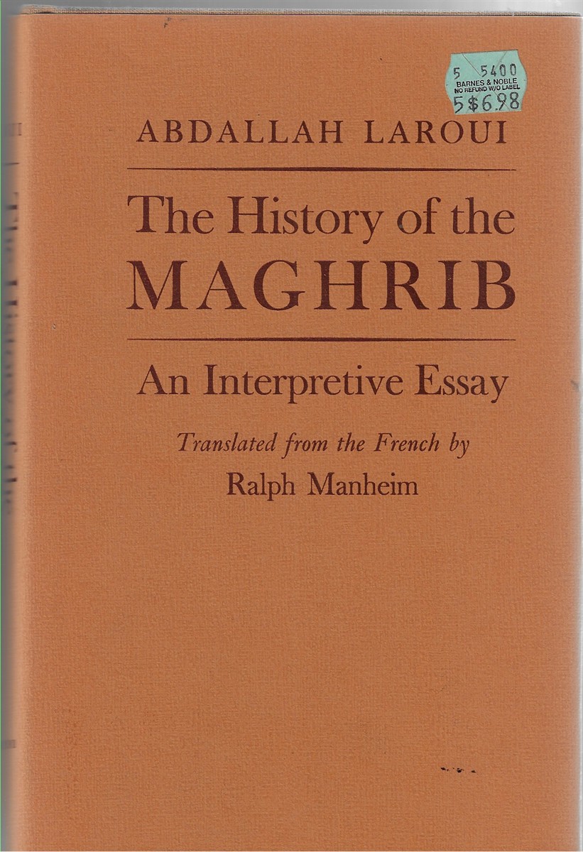 The History of the Maghrib; An Interpretive Essay